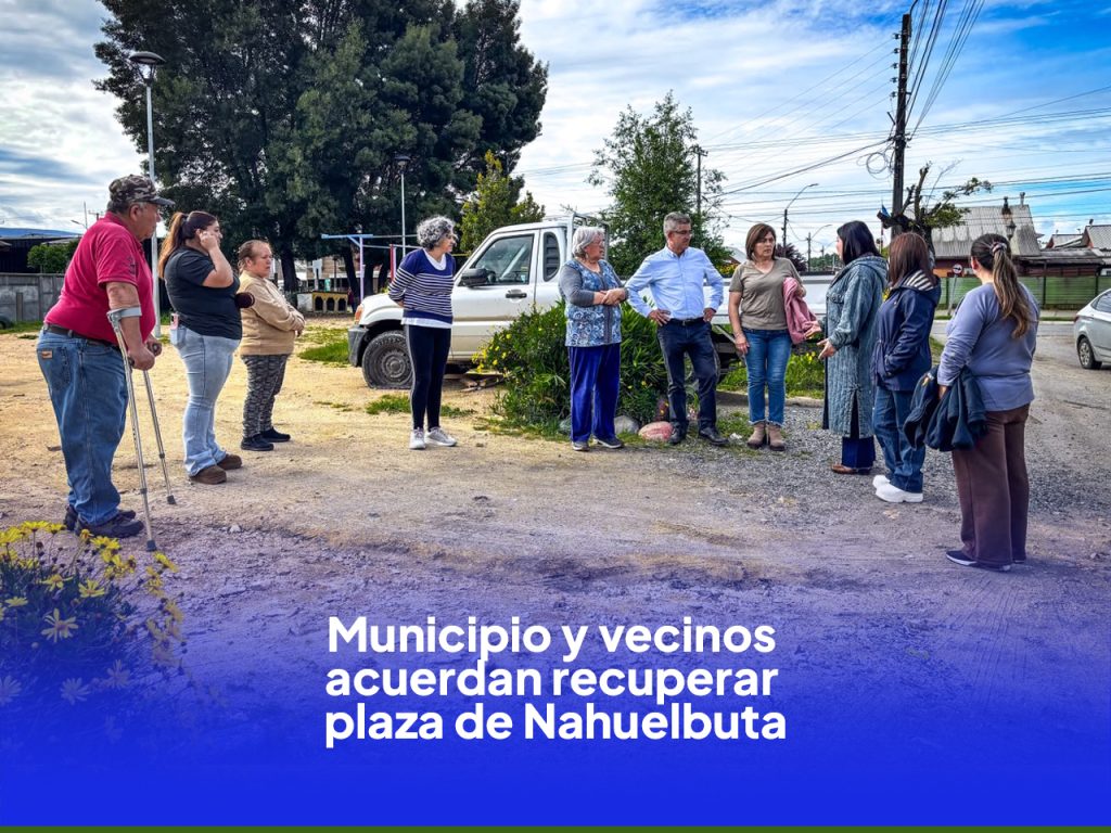 Municipio y vecinos coordinan acciones para recuperar la plaza del sector Nahuelbuta ￼